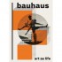 BUY Bauhaus: Art as Life catalogue FROM AMAZON