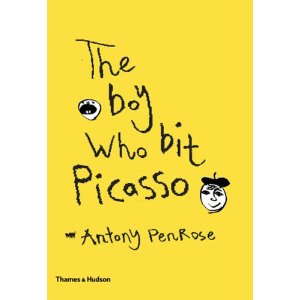 Cover of The Boy Who Bit Picasso by Antony Penrose