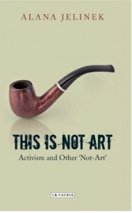 Cover illustration of This Is Not Art: Activism and Other 'Not-Art'