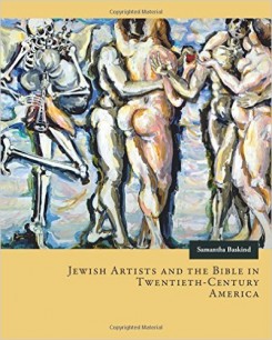 Cover of Jewish Artists and the Bible in Twentieth-Century America by Samantha Baskind