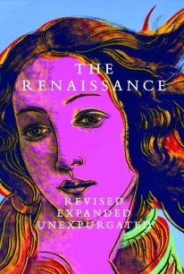 Cover of The Renaissance: Revised Expanded Unexpurgated