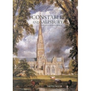 Cover of Constable and Salisbury: The Soul of Landscape by Timothy Wilcox