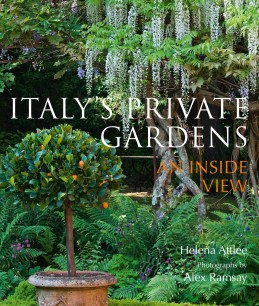 Cover of Italy’s Private Gardens by Helena Attlee, with photographs by Alex Ramsay