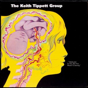 The Keith Tippett Group, Dedicated To You, But You Weren’t Listening (Repertoire), Roger & Martin Dean (Design), 1971