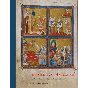 Cover of The Medieval Haggadah: Art, Narrative and Religious Imagination by Marc Michael Epstein