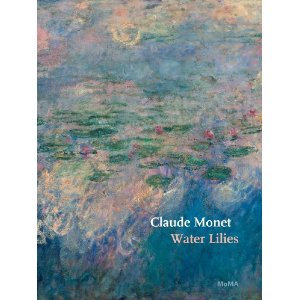 Cover of Claude Monet: Water Lilies by Ann Temkin and Nora Lawrence