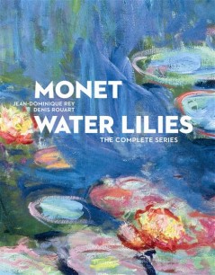 Monet Waterlilies: The Complete Series by Jean Dominique Rey and Denis Rouart