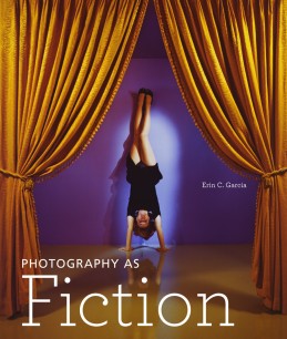 Cover of Photography as Fiction by Erin C. Garcia