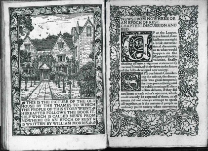  News From Nowhere, 1893.  In Morris’ utopian fiction, News From Nowhere, capitalism, heavy industry & government have all been swept away. The countryside has taken over the towns and cities, which are now pleasant, green & healthy places.© William Morri