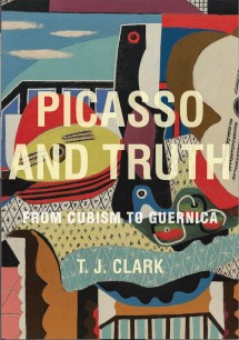 Cover of Picasso and Truth: From Cubism to Guernica