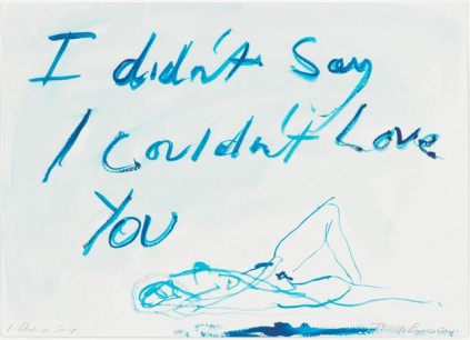 Tracey Emin I Didn’t Say (2011) Gouache on paper © the artist, courtesy of White Cube,  photo Ben Westoby