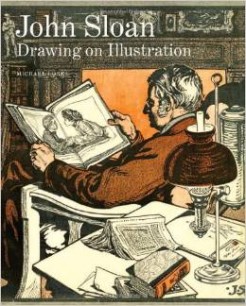 Cover of John Sloan: Drawing on Illustration  by Michael Lobel