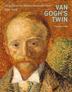 Cover of Van Gogh's Twin: The Scottish Art Dealer Alexander Reid 1854–1928