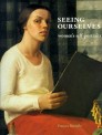 Cover of Seeing Ourselves: Women's Self-portraits by Frances Borzello