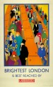 Horace Taylor,  Brightest London is Best Reached by Underground
