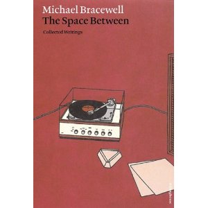Cover of Michael Bracewell's book, The Space Between