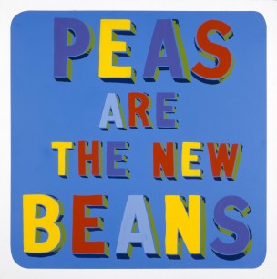 Bob and Roberta Smith,   Peas Are The New Beans   © Bob and Roberta Smith / courtesy of the UK Government Art  Collection