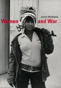 Cover of Women and War by Jenny Matthews